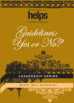 Guidelines Yes or No? by Dr. Buddy Bell Ministry of Helps