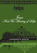 Jesus and the Ministry Helps by Dr. Buddy Bell