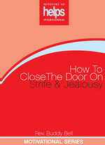 How to close the door on Strife and Jealousy by dr. Buddy Bell Minstry of Helps