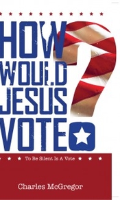 How would Jesus Vote?