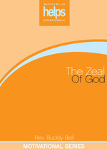 Zeal Of God by Dr. Buddy Bell Ministry of Helps