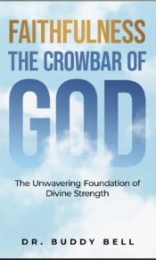 Faithfulness The Crowbar of God